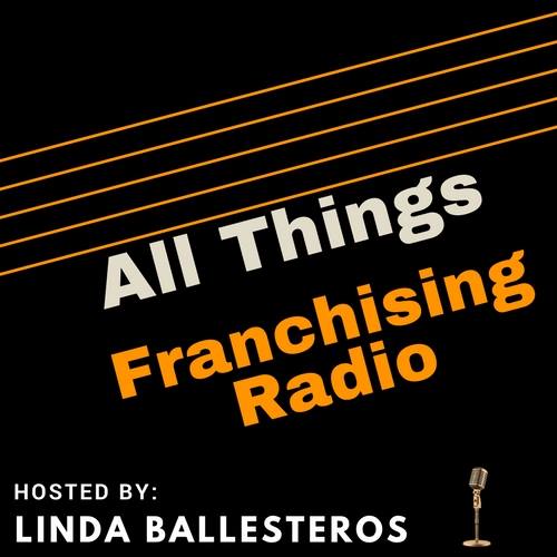 All Things Franchising Radio Show.